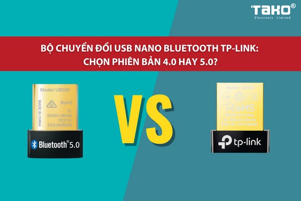 B?Chuyển Đổi USB Nano Bluetooth TP-Link: chọn phiên bản 4.0 hay 5.0?